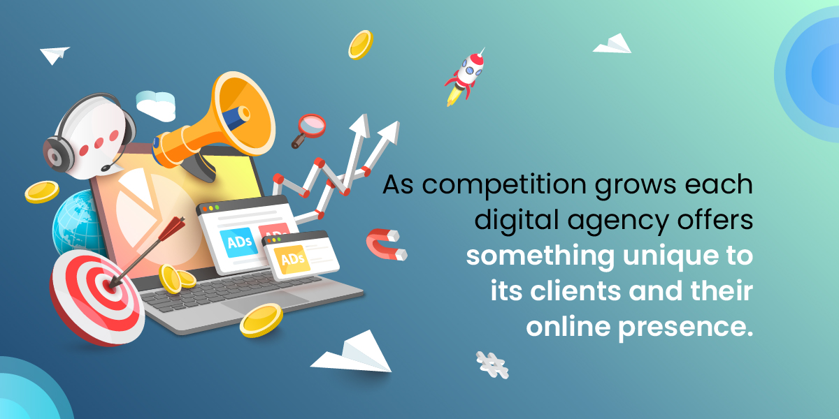 As competition grows each digital agency offers something unique to its clients and their online presence