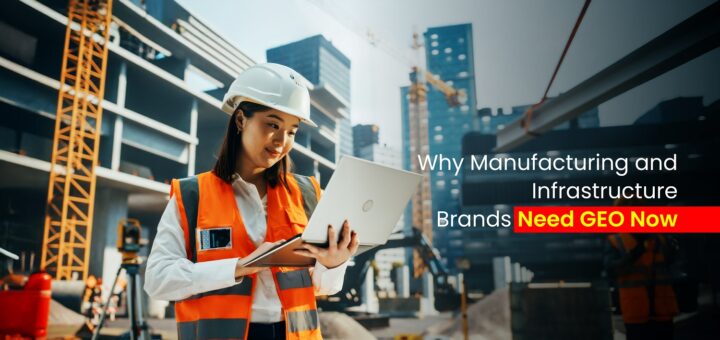 Why Manufacturing and Infrastructure Brands Need GEO