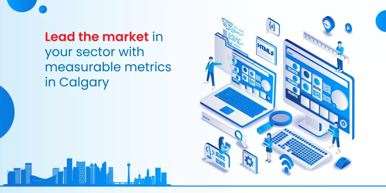 Lead the market in your sector with measurable metrics in Calgary Lead the market in your sector with measurable metrics in Calgary